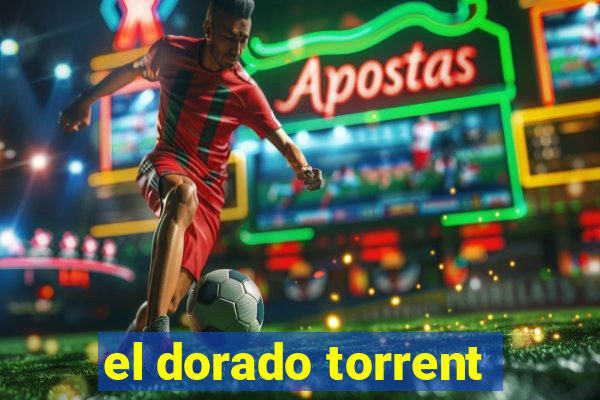 el dorado torrent